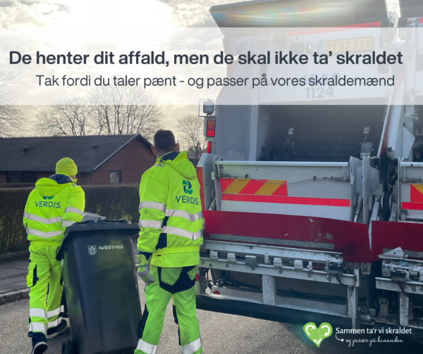 De henter dit affald, men de skal ikke ta’ skraldet